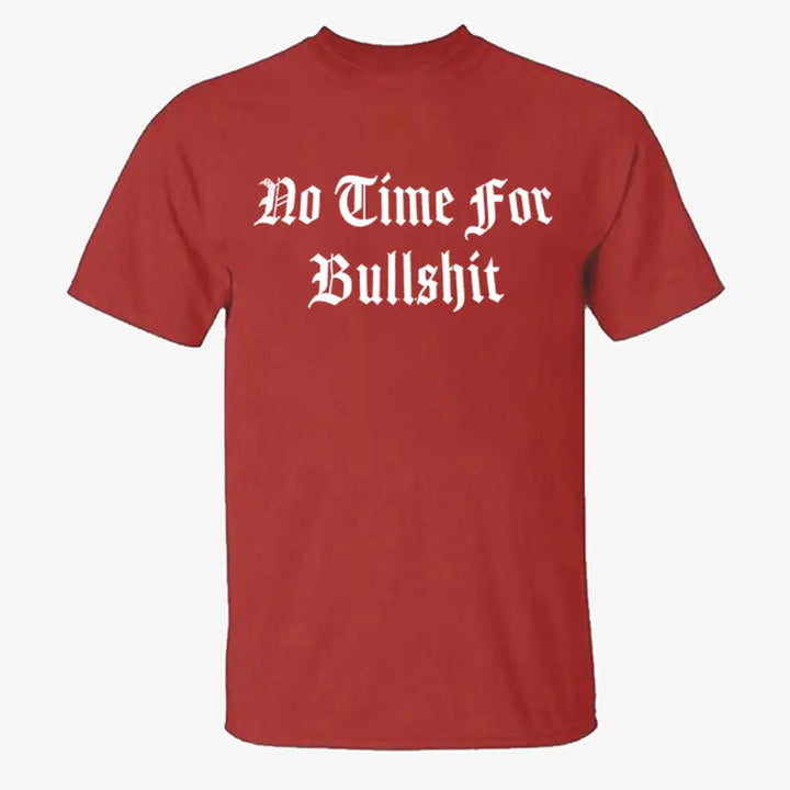 No Time For Bullshit Printed Men's T-shirt Image - 9