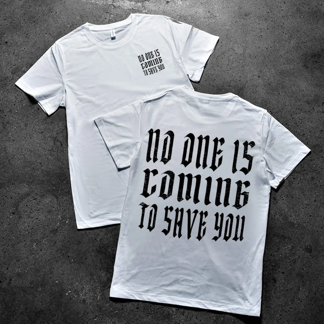 No One Is Coming To Save You Printed Men's T-shirt Image - 3