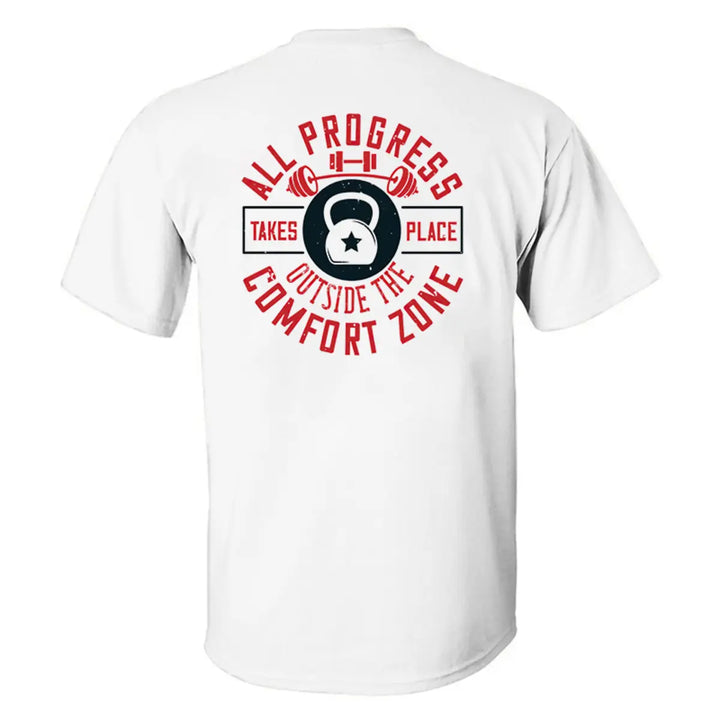 All Progress Takes Place Outside The Comfort Zone Printed Men's T-shirt