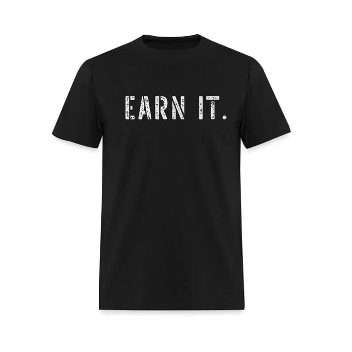 Earn It Printed Men's T-shirt