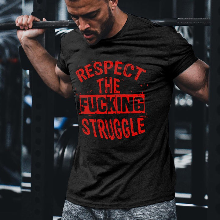 Respect The Fucking Struggle Printed Men's T-shirt