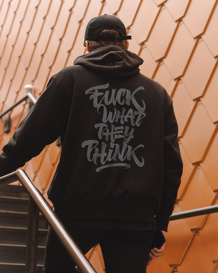 FUCK WHAT THEY THINK Print Casual Hoodie